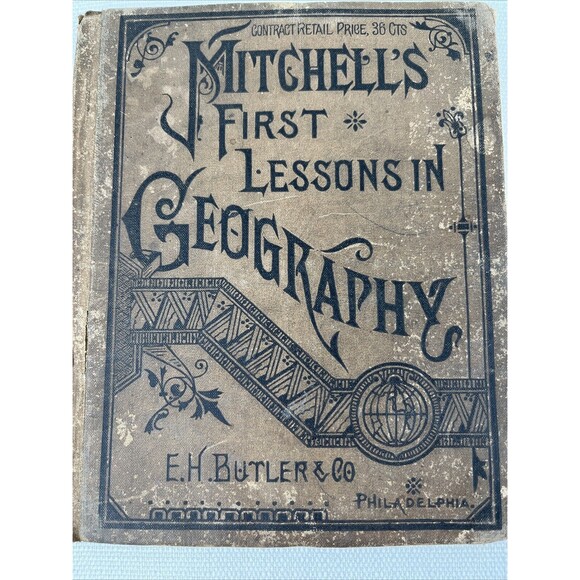 Mitchell’s First Lessons In Geography 1884 E.H. Butler & Co. - Color Maps Read - Picture 2 of 14